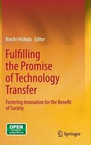 Fulfilling the Promise of Technology Transfer