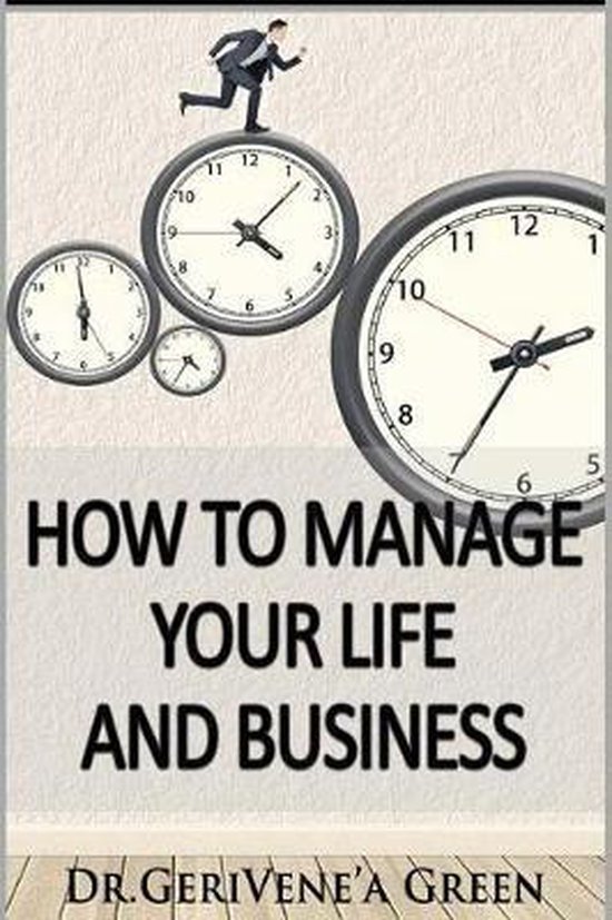 How to Manage Your Life and Business - cover