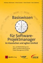 Basiswissen - Basiswissen für Softwareprojektmanager im klassischen und agilen Umfeld