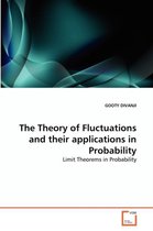 The Theory of Fluctuations and their applications in Probability