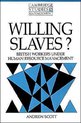 Cambridge Studies in ManagementSeries Number 21- Willing Slaves?