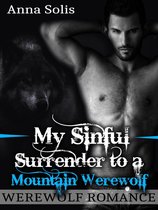Werewolf romance - Werewolf Romance: My Sinful Surrender to a Mountain Werewolf