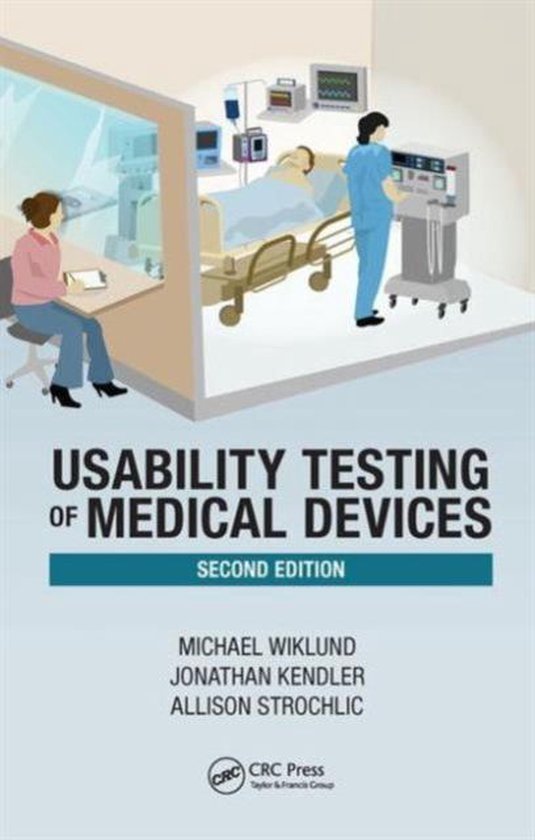 Usability Testing of Medical Devices 9781466595880 Michael E