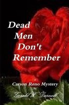 Dead Men Don't Remember