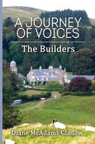 A Journey of Voices: The Builders