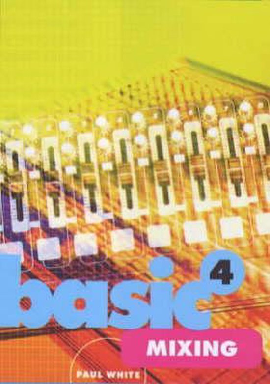 Basic Mixers, Paul White 9781860742668 Boeken