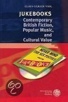Jukebooks - Contemporary British Fiction, Popular Music and Cultural Value