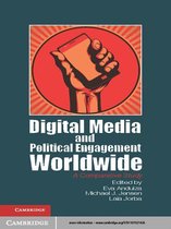 Communication, Society and Politics -  Digital Media and Political Engagement Worldwide