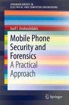 SpringerBriefs in Electrical and Computer Engineering - Mobile Phone Security and Forensics