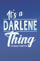 It's a Darlene Thing You Wouldn't Understand