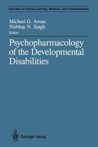 Psychopharmacology of the Developmental Disabilities