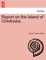 Report on the Island of Chedooba.