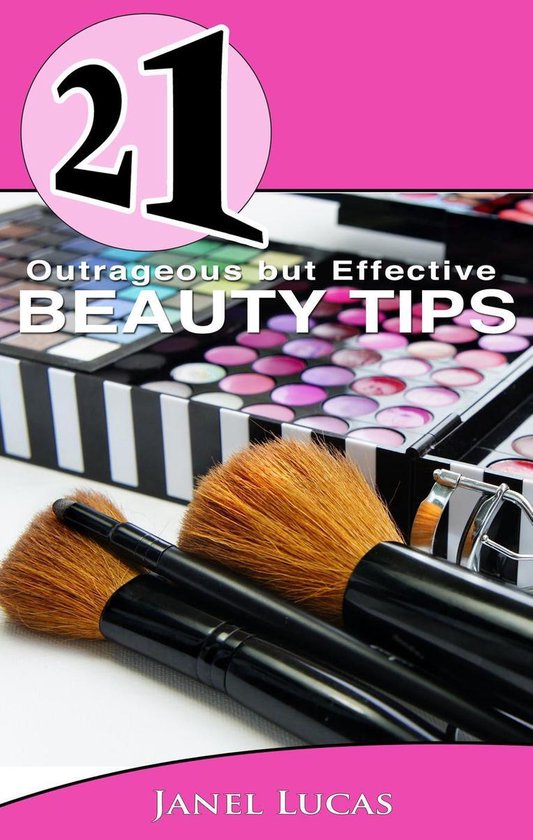 21 Book Series - 21 Outrageous but Effective Beauty Tips - cover
