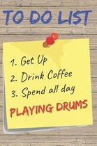 To Do List Playing Drums Blank Lined Journal Notebook