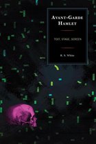 The Fairleigh Dickinson University Press Series on Shakespeare and the Stage - Avant-Garde Hamlet