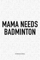 Mama Needs Badminton