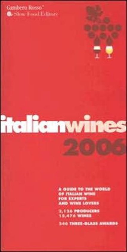 Italian Wines: A Guide to the World of Italian Wine for Experts and Wine Lovers