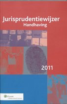 Jurisprudentiewijzer Handhaving 2011 / 2011