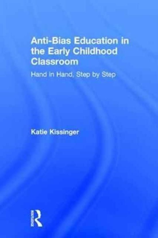 AntiBias Education in the Early Childhood Classroom 9781138651586 Katie Kissinger...