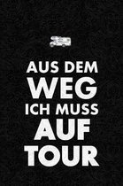 Aus Dem Weg Ich Muss Auf Tour