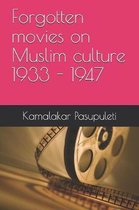 Forgotten movies on Muslim culture 1933 - 1947