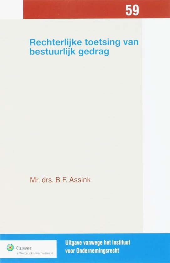 Cover van het boek 'Rechterlijke toetsing van bestuurlijk gedrag / druk 1' van B.F. Assink