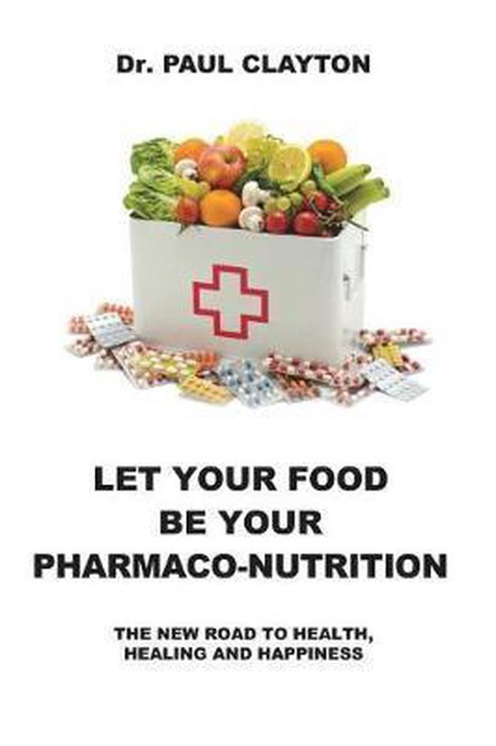 Let Your Food Be Your Pharmaco-Nutrition - cover