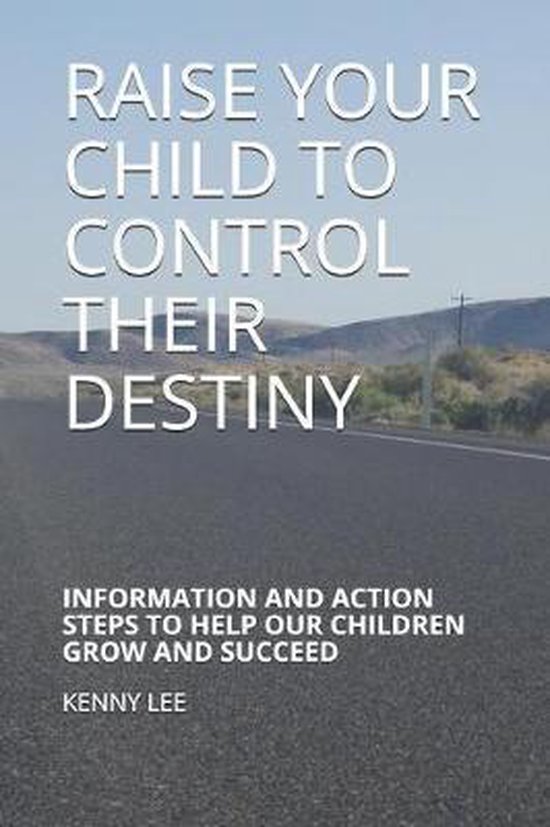 Omslag van Raise Your Child to Control Their Destiny
