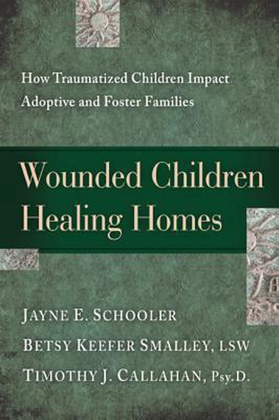 Wounded Children, Healing Homes - cover