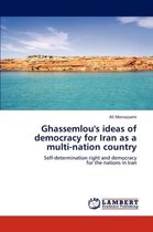 Ghassemlou's ideas of democracy for Iran as a multi-nation country