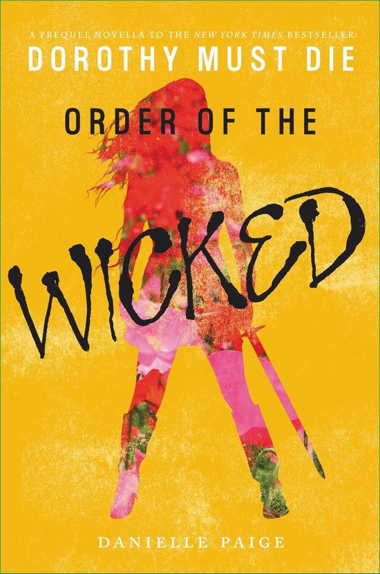 Dorothy Must Die Novella 7 - Order of the Wicked - cover
