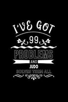 I've Got 99 Problems and Judo Solves Them All