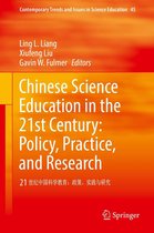 Contemporary Trends and Issues in Science Education 45 - Chinese Science Education in the 21st Century: Policy, Practice, and Research