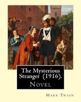 The Mysterious Stranger (1916). By