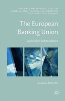 Palgrave Macmillan Studies in Banking and Financial Institutions - The European Banking Union