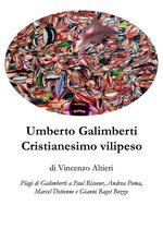 Umberto Galimberti Cristianesimo vilipeso