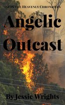 Heavenly Chronicles 1 - Angelic Outcast