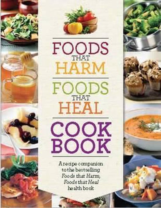 Foods That Harm Foods That Heal Cookbook 9781922085580 Boeken