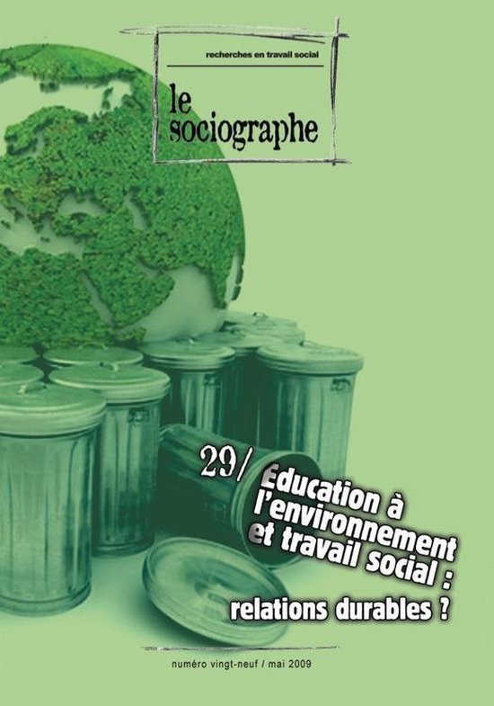 le Sociographe - le Sociographe n°29 : Éducation à l'environnement et travail social, relations durables ?