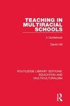 Routledge Library Editions: Education and Multiculturalism - Teaching in Multiracial Schools