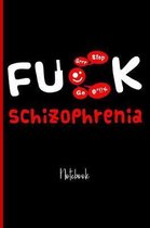 Fuck Schizophrenia