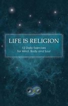 Life Is Religion