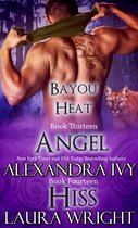 Bayou Heat 13 - Angel/Hiss