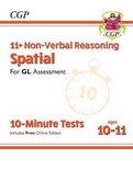 New 11+ GL 10-Minute Tests: Non-Verbal Reasoning Spatial - Ages 10-11 (with Online Edition)