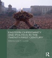 Eastern Christianity and Politics in the Twenty-First Century