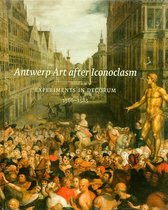 Antwerp Art after Iconoclasm