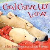 God Gave Us Series - God Gave Us Love