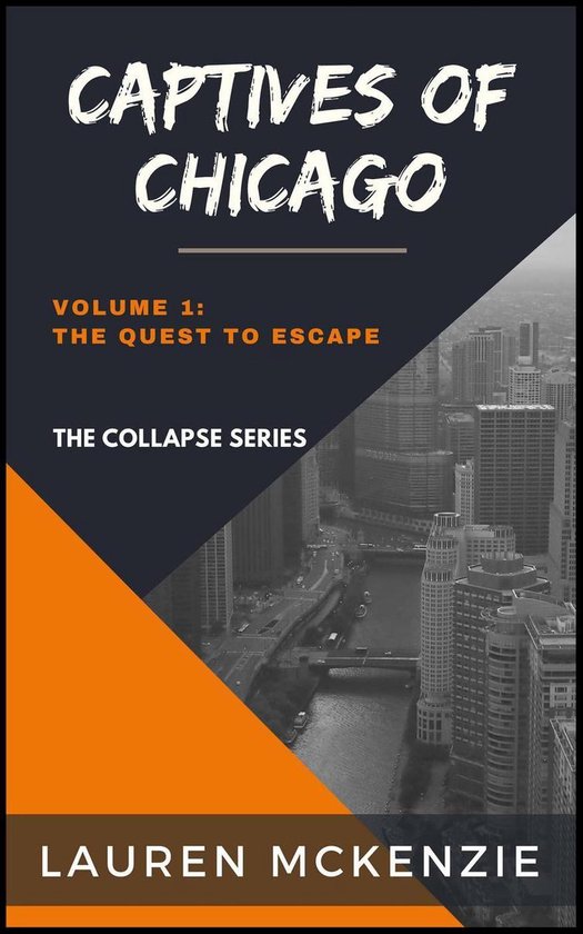 The Collapse 1 - Captives of Chicago: The Quest to Escape - cover