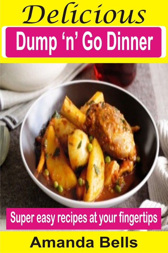 Delicious Dump ‘N’ Go Dinner - cover
