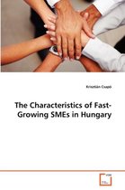 The Characteristics of Fast-Growing SMEs in Hungary